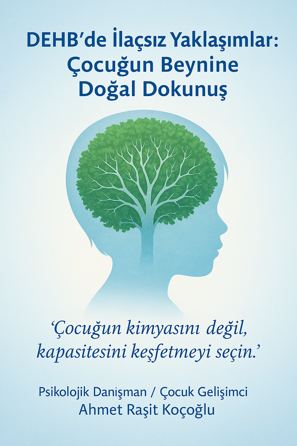 DEHB’de İlaçsız Yaklaşımlar: Çocuğun Beynine Doğal Dokunuş